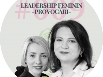 Leadership feminin. Provocarile de a fi femeie intr-un rol de conducere