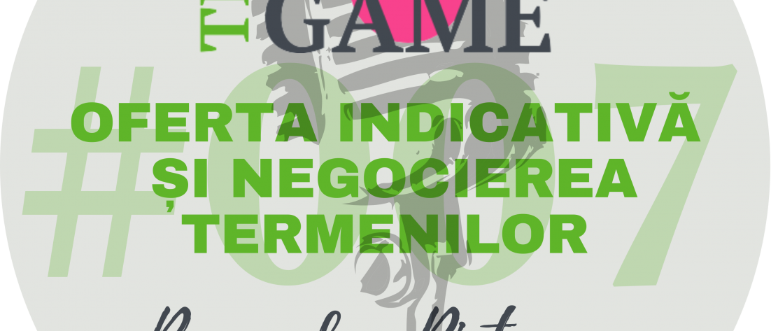 Oferta indicativă și negocierea termenilor de achiziție S1E007