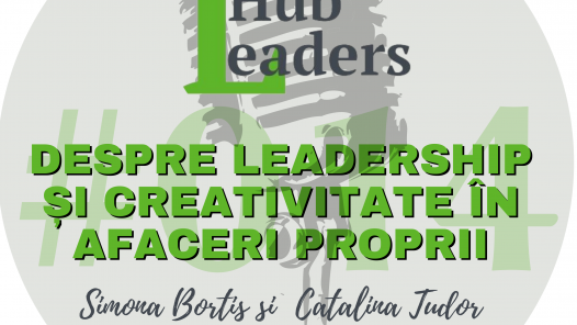 Despre leadership si creativitate in afaceri proprii. S1E014
