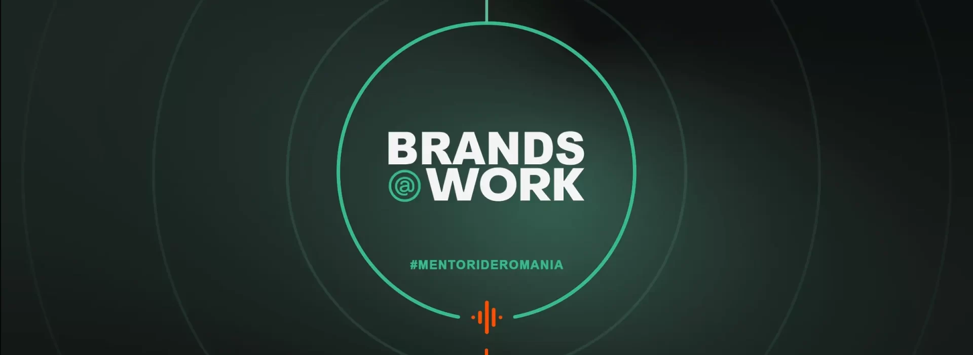 Brands at Work Podcasturi Romanesti